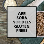 are soba noodles gluten free